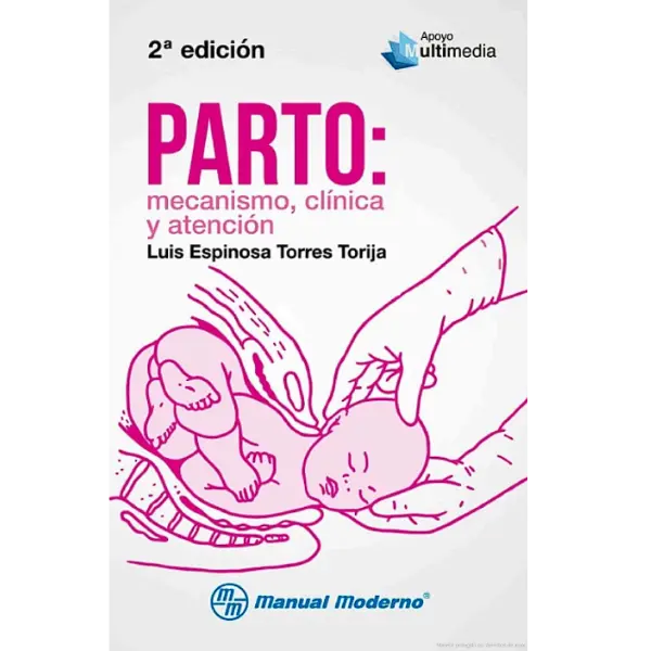 Libro Parto: mecanismo, clínica y atención 2.ª Edición.