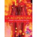 Libro ACUPUNTURA, LA. Manual - Atlas - Guía práctica