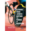 Libro ACTIVIDADES FÍSICAS Y DEPORTES ADAPTADOS PARA PERSONAS CON DISCAPACIDAD