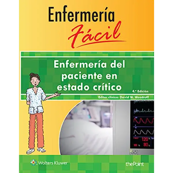 Libro Enfermería fácil. Enfermería del paciente en estado crítico 4.ª Edición