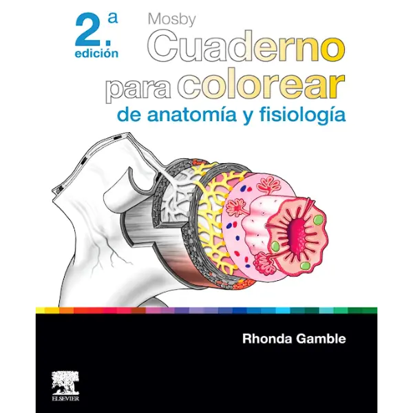 Libro Mosby. Cuaderno para colorear de anatomía y fisiología 2.ª Edición.