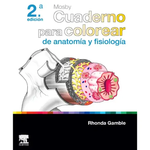 Libro Mosby. Cuaderno para colorear de anatomía y fisiología 2.ª Edición.