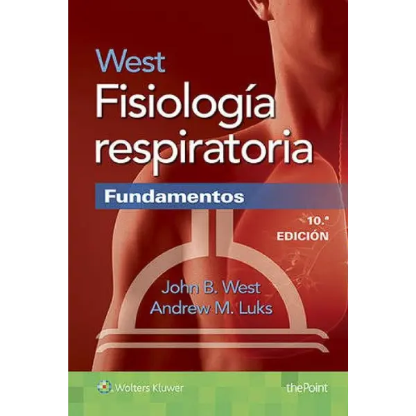 Libro West Fisiología Respiratoria: Fundamentos 10.ª Edición.