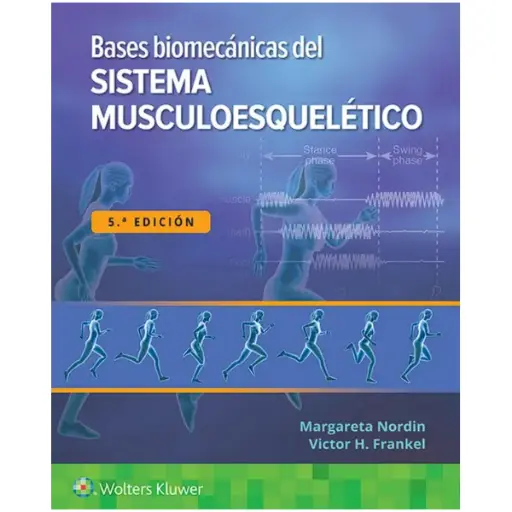 Libro Bases biomecánicas del sistema musculoesquelético 5.ª Edición.