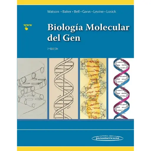 Libro Biología Molecular del Gen 7.ª Edición.