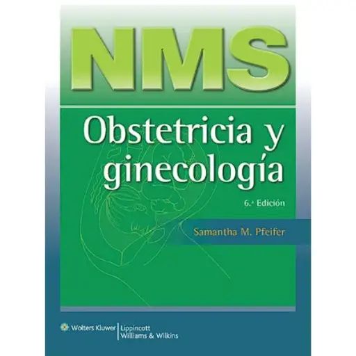 Libro NMS obstetricia y ginecología 6.ª Edición.