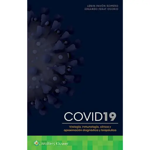 Libro Covid-19. Virología, inmunología, clínica y aproximación Diagnostica y terapéutica