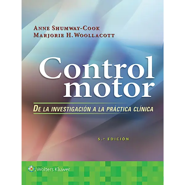Libro Control motor. De la investigación a la práctica clínica 5.ª Edición