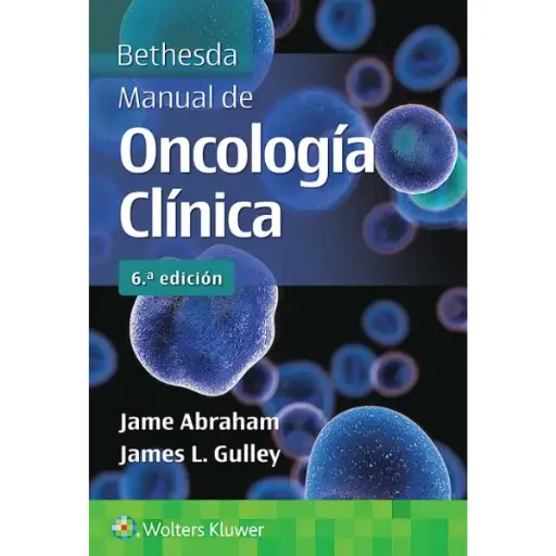 Libro Bethesda Manual de Oncología clínica 6.ª Edición