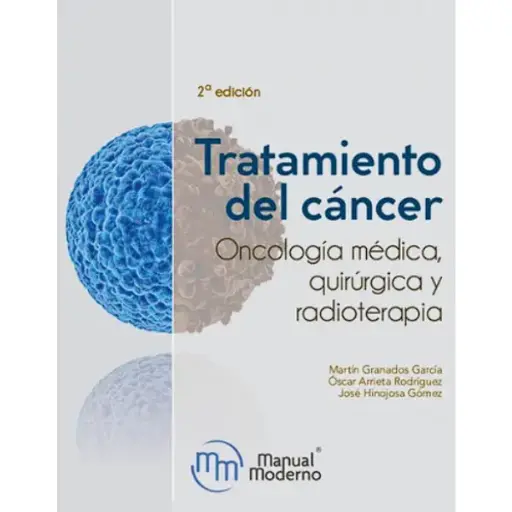 Libro Tratamiento del Cáncer Oncología Médica Quirúrgica y Radioterapia 2.ª Edición