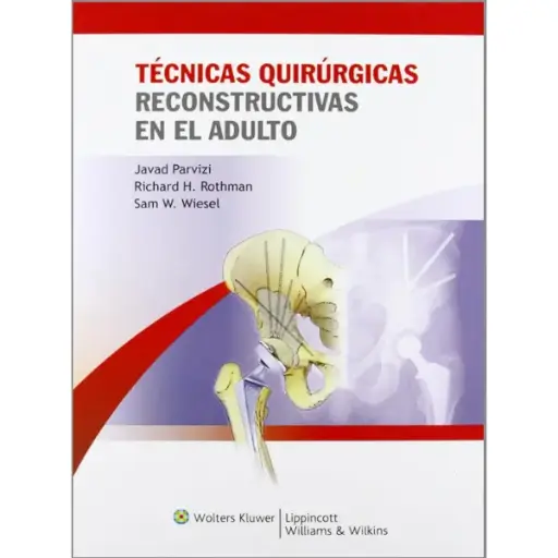 Libro Técnicas quirúrgicas reconstructivas en el adulto
