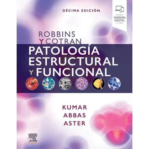 Libro Robbins y Cotran. Patología estructural y funcional 10.ª Edición