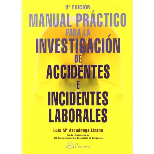 Libro Manual práctico para la investigación de accidentes e incidentes laborales 3.ª Edición
