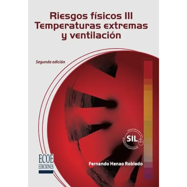 Libro Riesgos Físicos III. Temperaturas extremas, ventilación 2.ª Edición