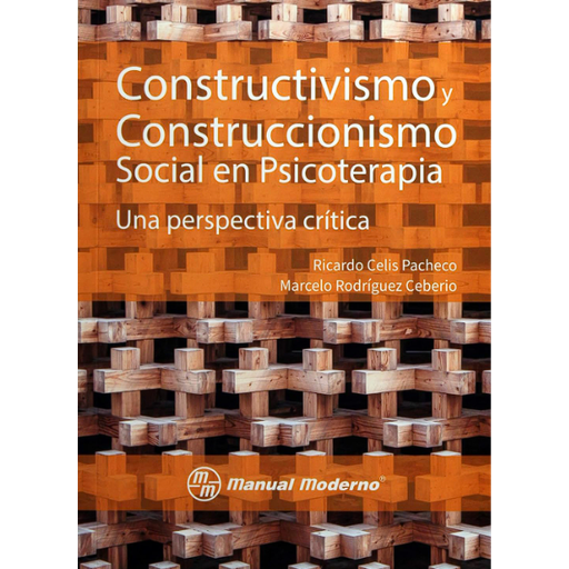 Libro Constructivismo y Construccionismo Social en Psicoterapia. Una Perspectiva Crítica