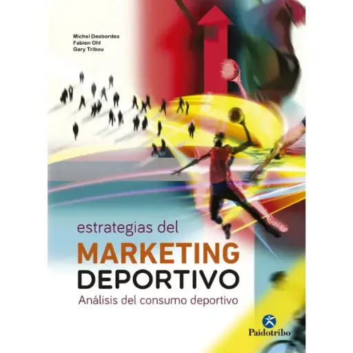 Libro ESTRATEGIAS DEL MARKETING DEPORTIVO. Análisis del consumo deportivo.