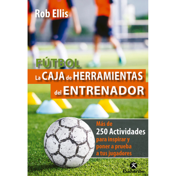Libro FÚTBOL. La caja de herramientas del entrenador