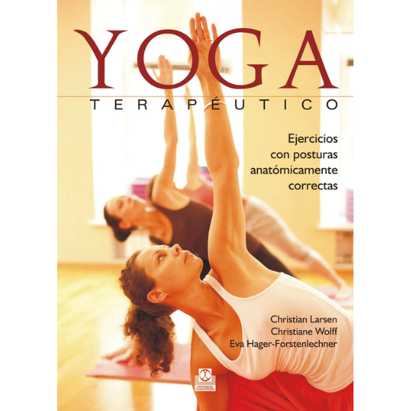 Libro YOGA TERAPÉUTICO. Ejercicios con posturas anatómicamente correctas (Color)