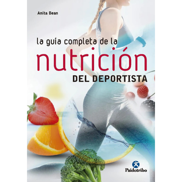 Libro GUÍA COMPLETA DE LA NUTRICIÓN DEL DEPORTISTA, LA (Nueva edición)