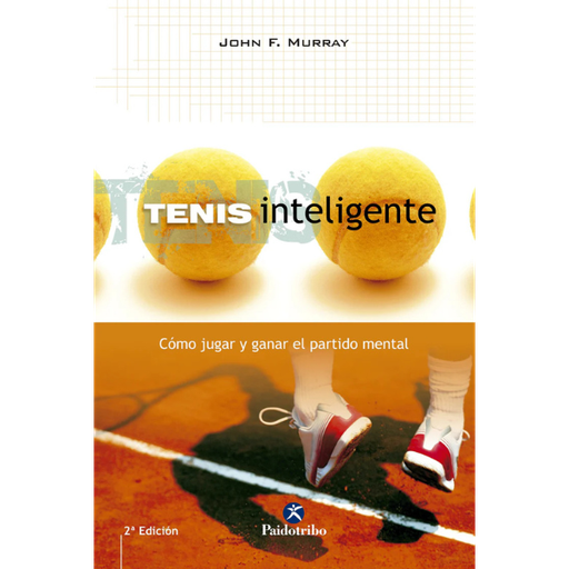 Libro TENIS INTELIGENTE. Cómo jugar y ganar el partido mental