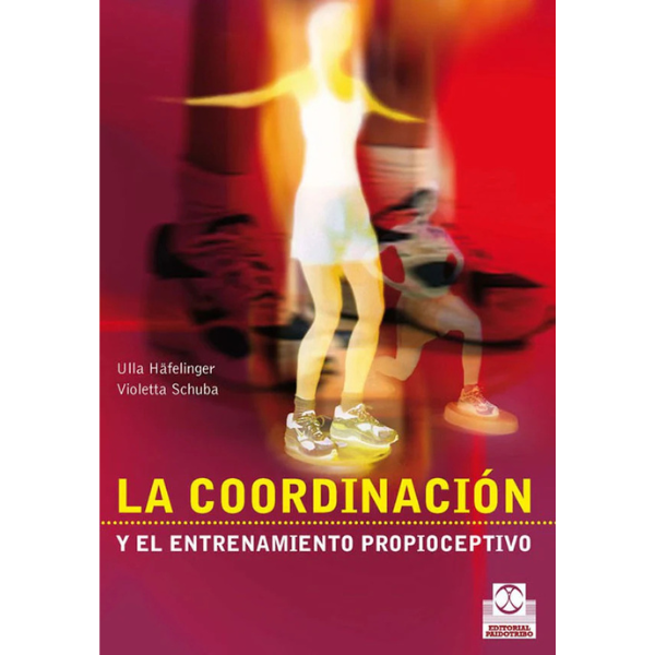 Libro LA COORDINACIÓN Y ENTRENAMIENTO PROPIOCEPTIVO