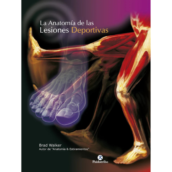 Libro LA ANATOMÍA DE LAS LESIONES DEPORTIVAS
