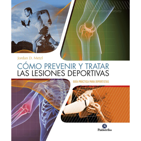 Libro CÓMO PREVENIR Y TRATAR LAS LESIONES DEPORTIVAS