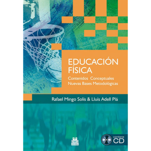 Libro EDUCACIÓN FÍSICA. Contenidos Conceptuales. Nuevas Bases Metodológicas